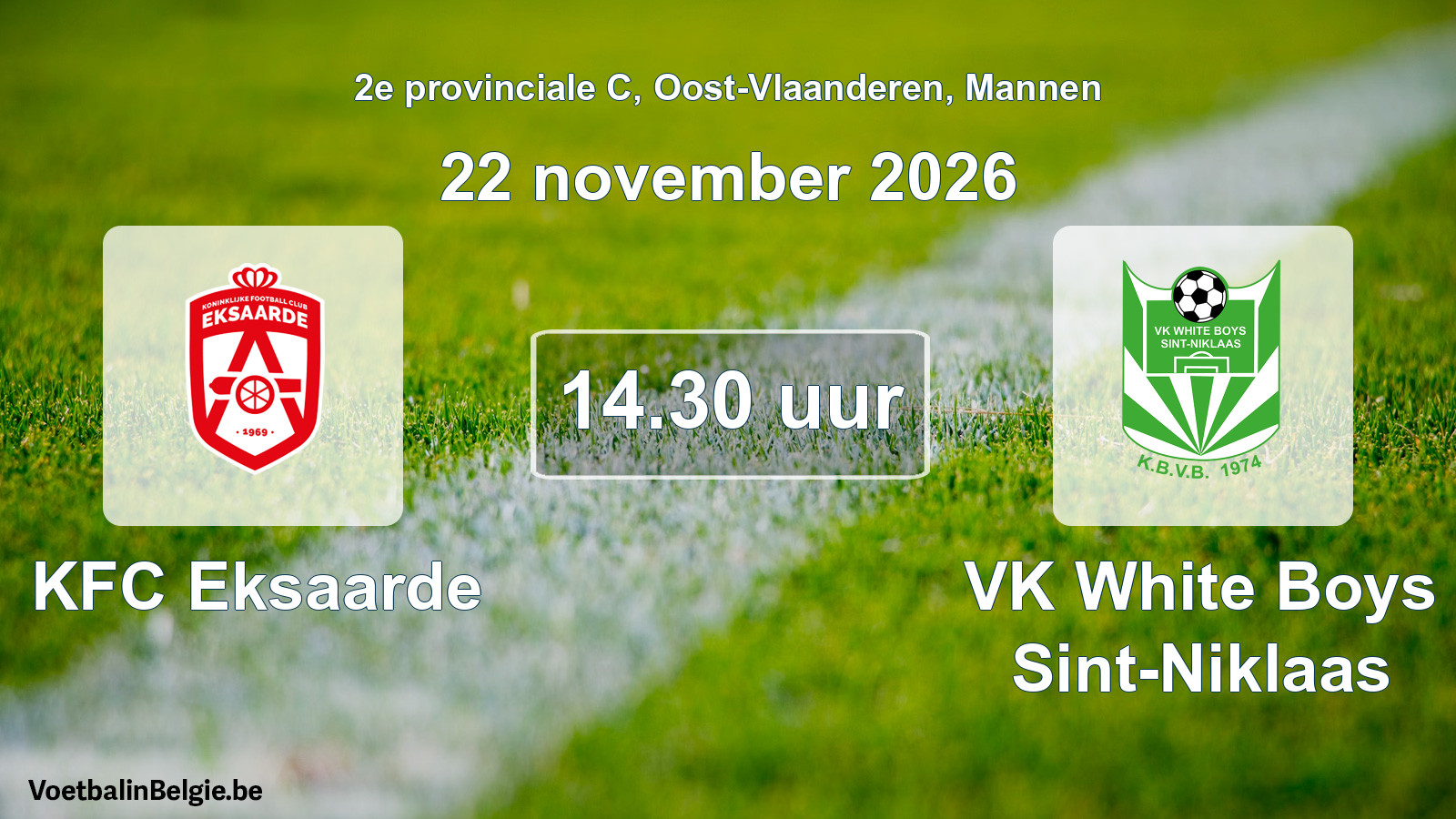 Geplande wedstrijd mannenvoetbal: KFC Eksaarde - VK White Boys Sint-Niklaas (22 november 2026)