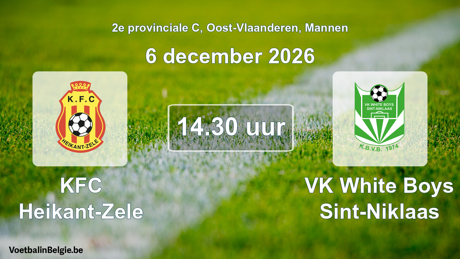 Geplande wedstrijd mannenvoetbal: KFC Heikant-Zele - VK White Boys Sint-Niklaas (6 december 2026)