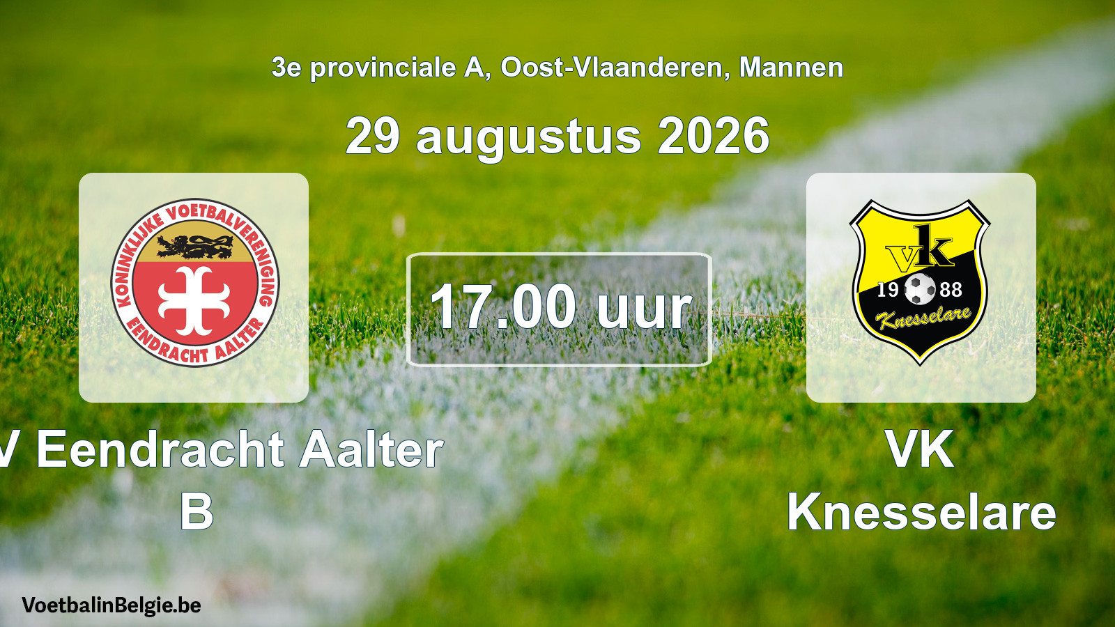 Geplande wedstrijd mannenvoetbal: KV Eendracht Aalter B - VK Knesselare (29 augustus 2026)