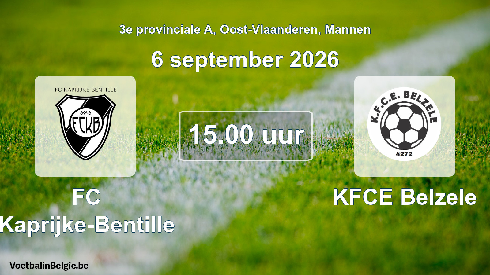 Match prévu football hommes: FC Kaprijke-Bentille - KFCE Belzele (6 septembre 2026)