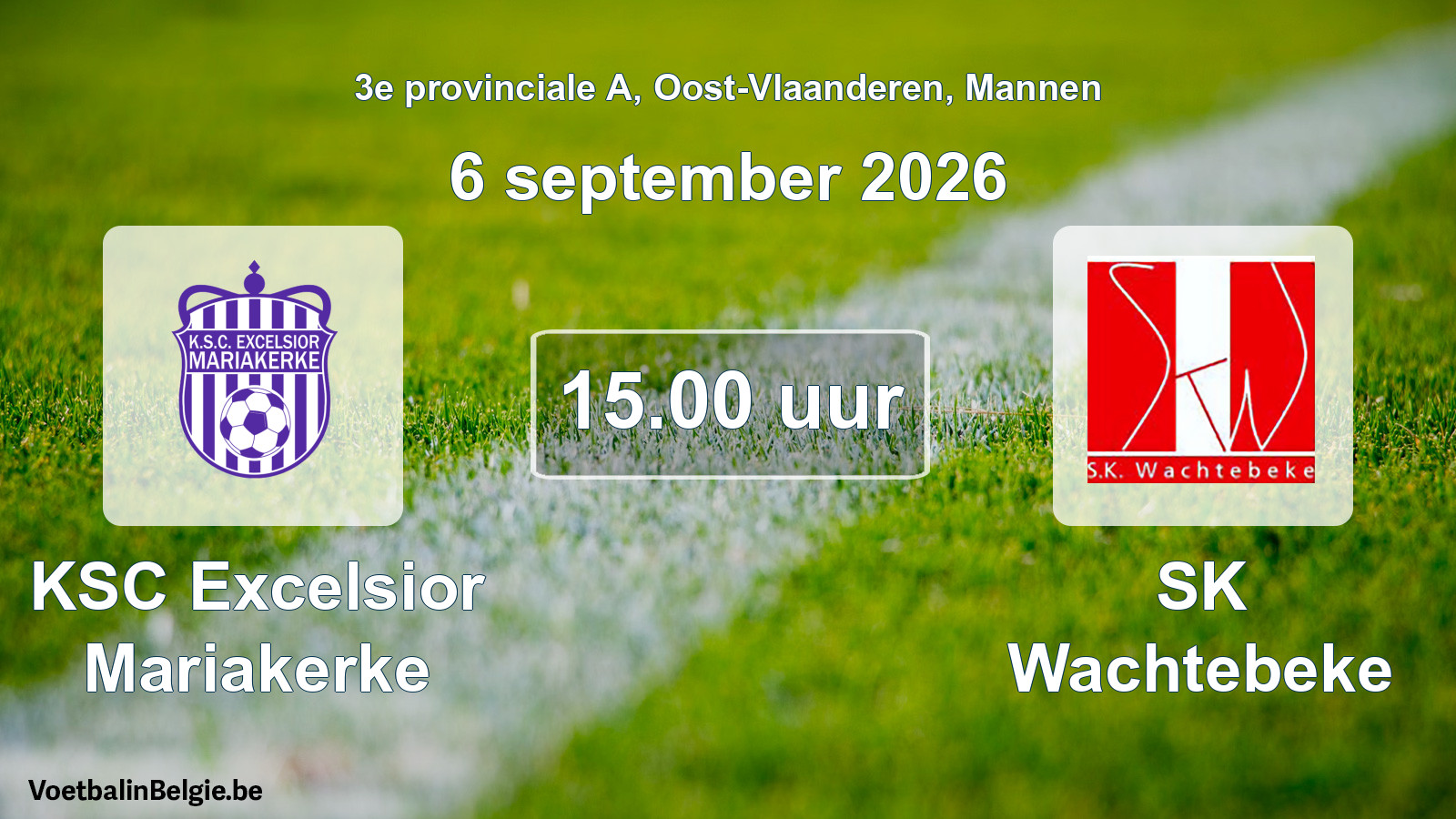 Geplande wedstrijd mannenvoetbal: KSC Excelsior Mariakerke - SK Wachtebeke (6 september 2026)