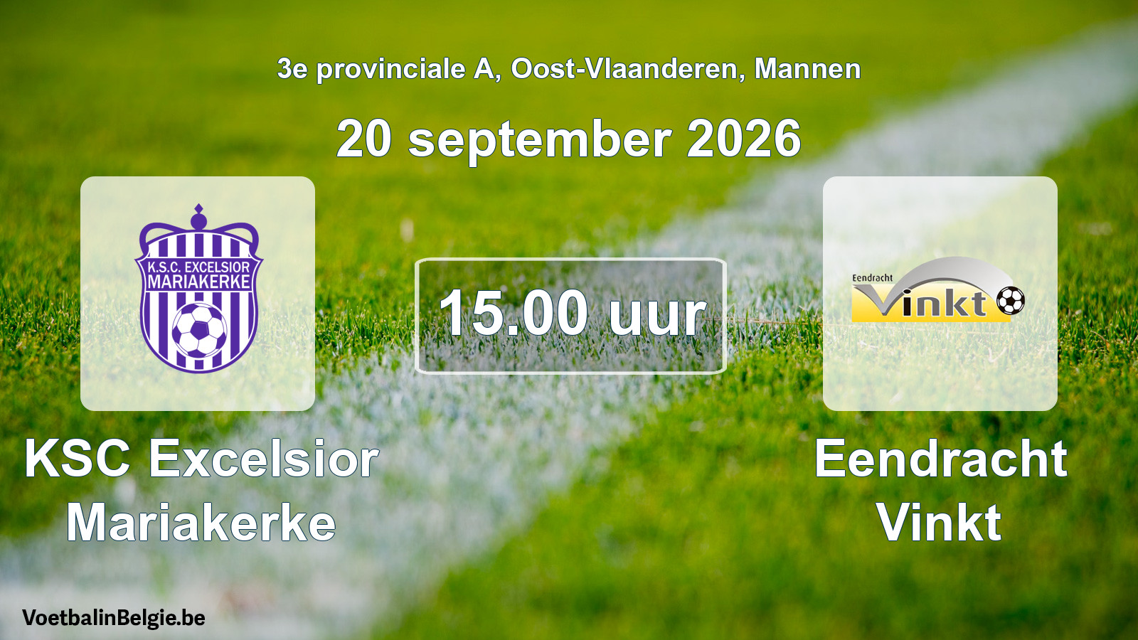 Geplande wedstrijd mannenvoetbal: KSC Excelsior Mariakerke - Eendracht Vinkt (20 september 2026)