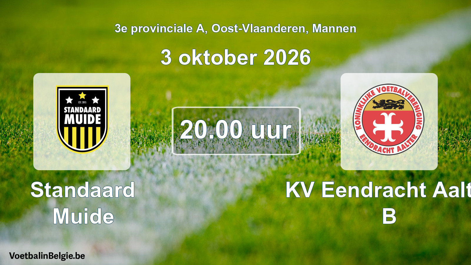 Scheduled match men football: Standaard Muide - KV Eendracht Aalter B (3 October 2026)