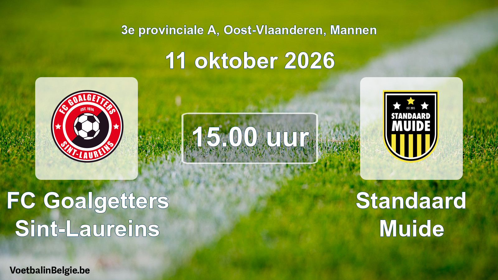 Geplande wedstrijd mannenvoetbal: FC Goalgetters Sint-Laureins - Standaard Muide (11 oktober 2026)