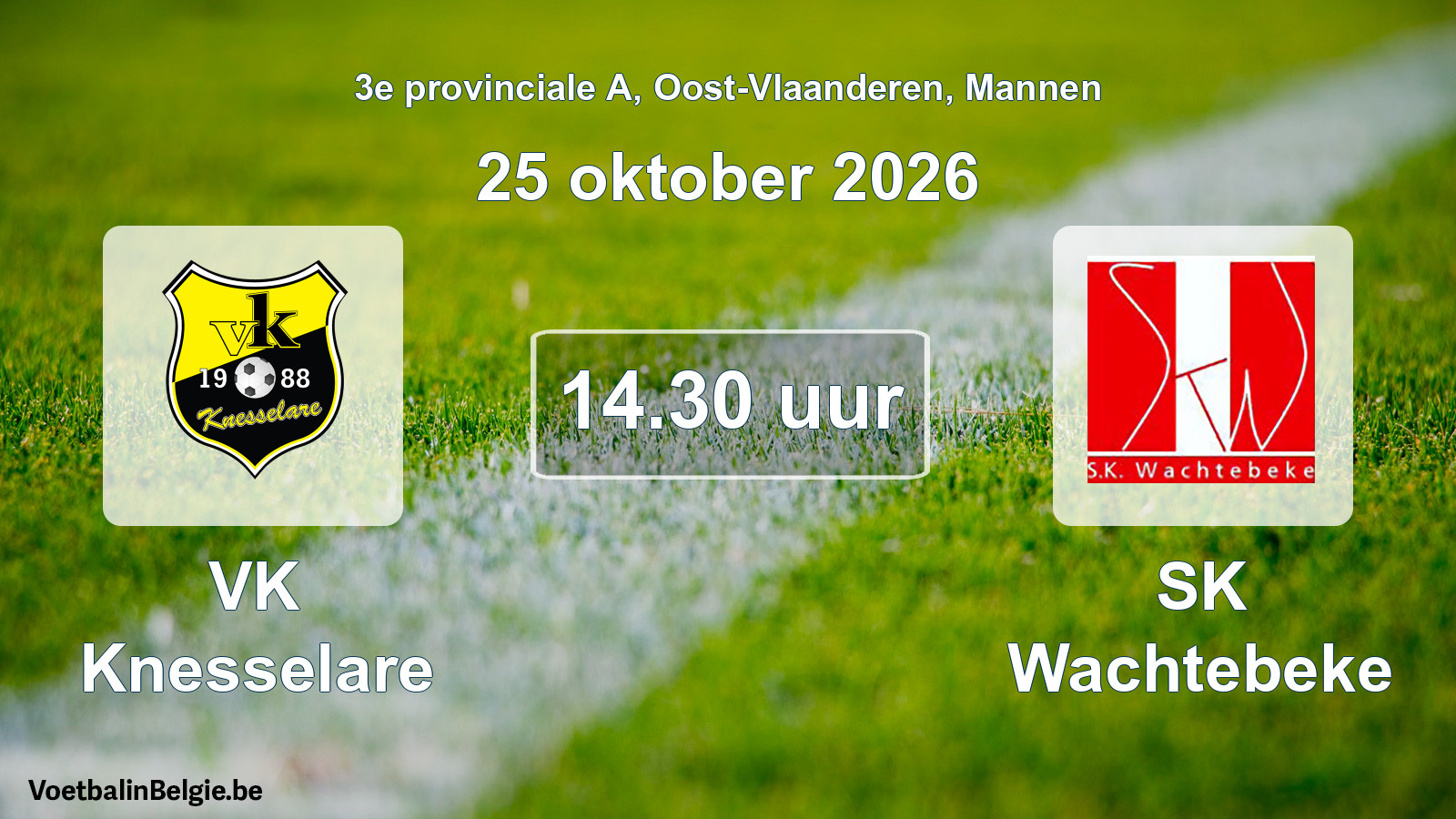 Geplande wedstrijd mannenvoetbal: VK Knesselare - SK Wachtebeke (25 oktober 2026)