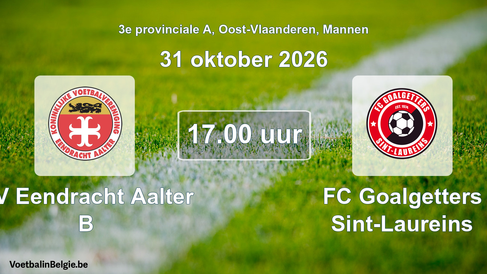 Geplande wedstrijd mannenvoetbal: KV Eendracht Aalter B - FC Goalgetters Sint-Laureins (31 oktober 2026)