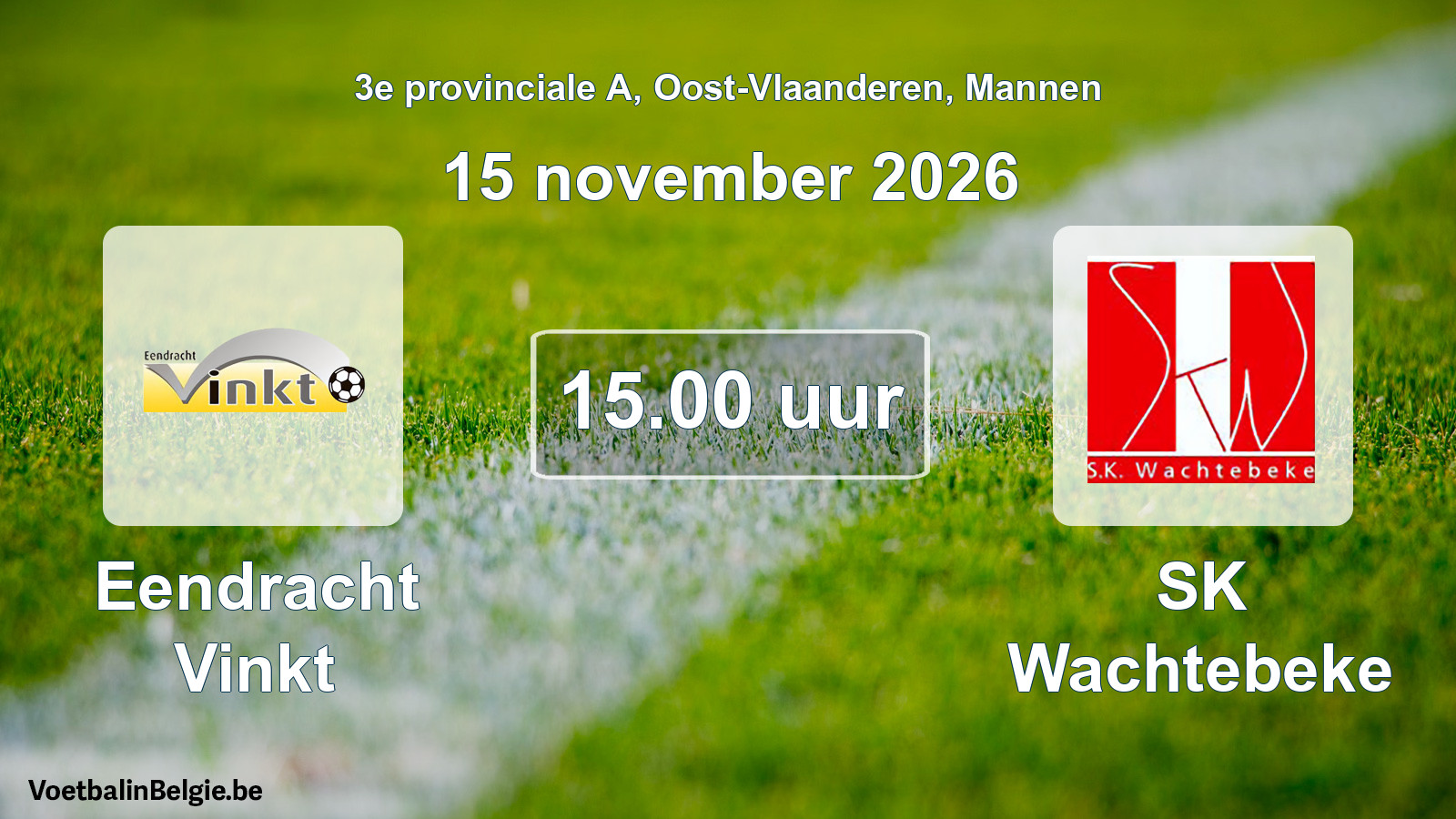 Geplande wedstrijd mannenvoetbal: Eendracht Vinkt - SK Wachtebeke (15 november 2026)