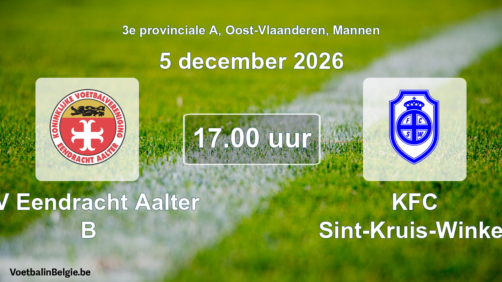Scheduled match men football: KV Eendracht Aalter B - KFC Sint-Kruis-Winkel (5 December 2026)