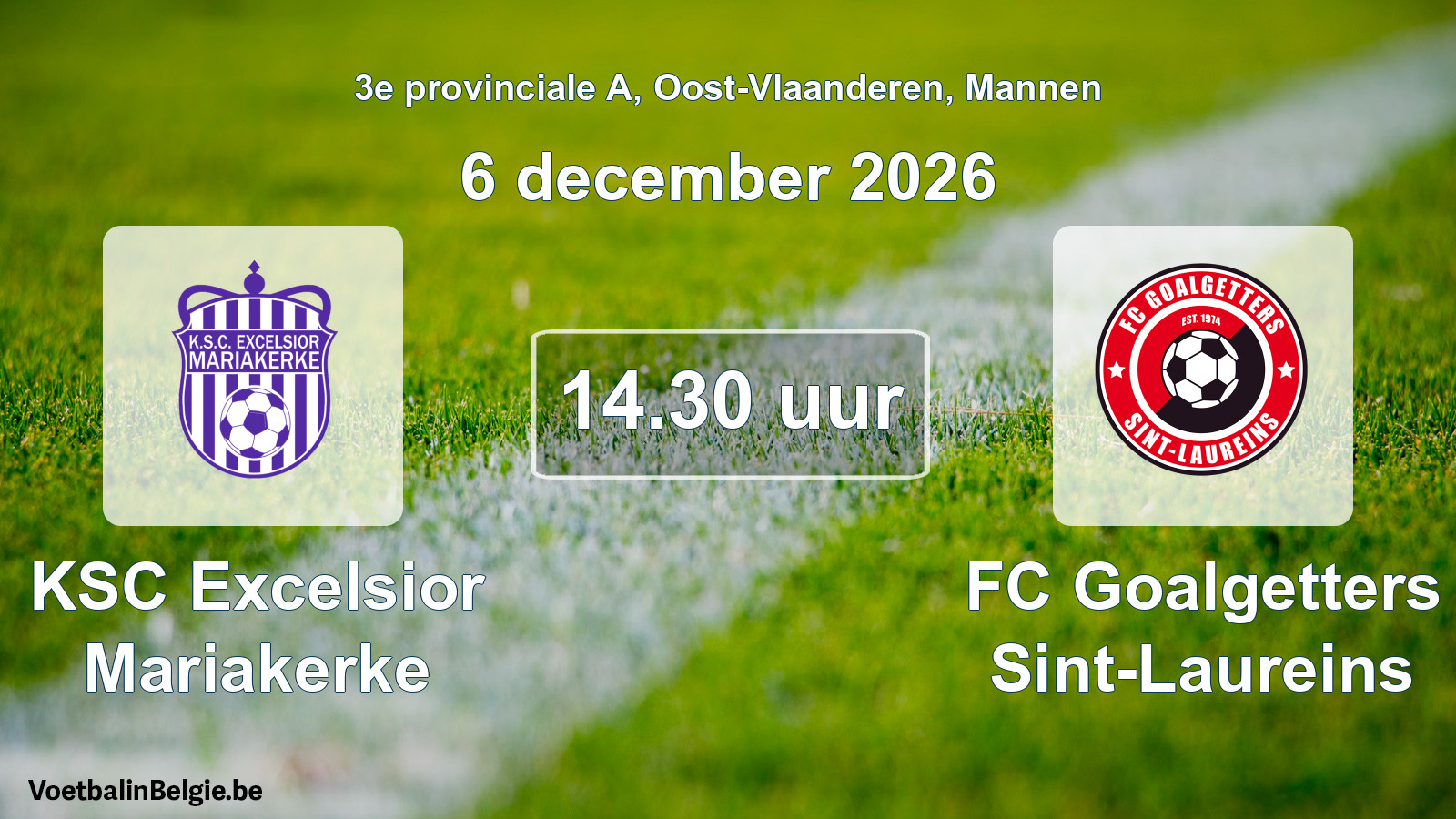 Geplande wedstrijd mannenvoetbal: KSC Excelsior Mariakerke - FC Goalgetters Sint-Laureins (6 december 2026)