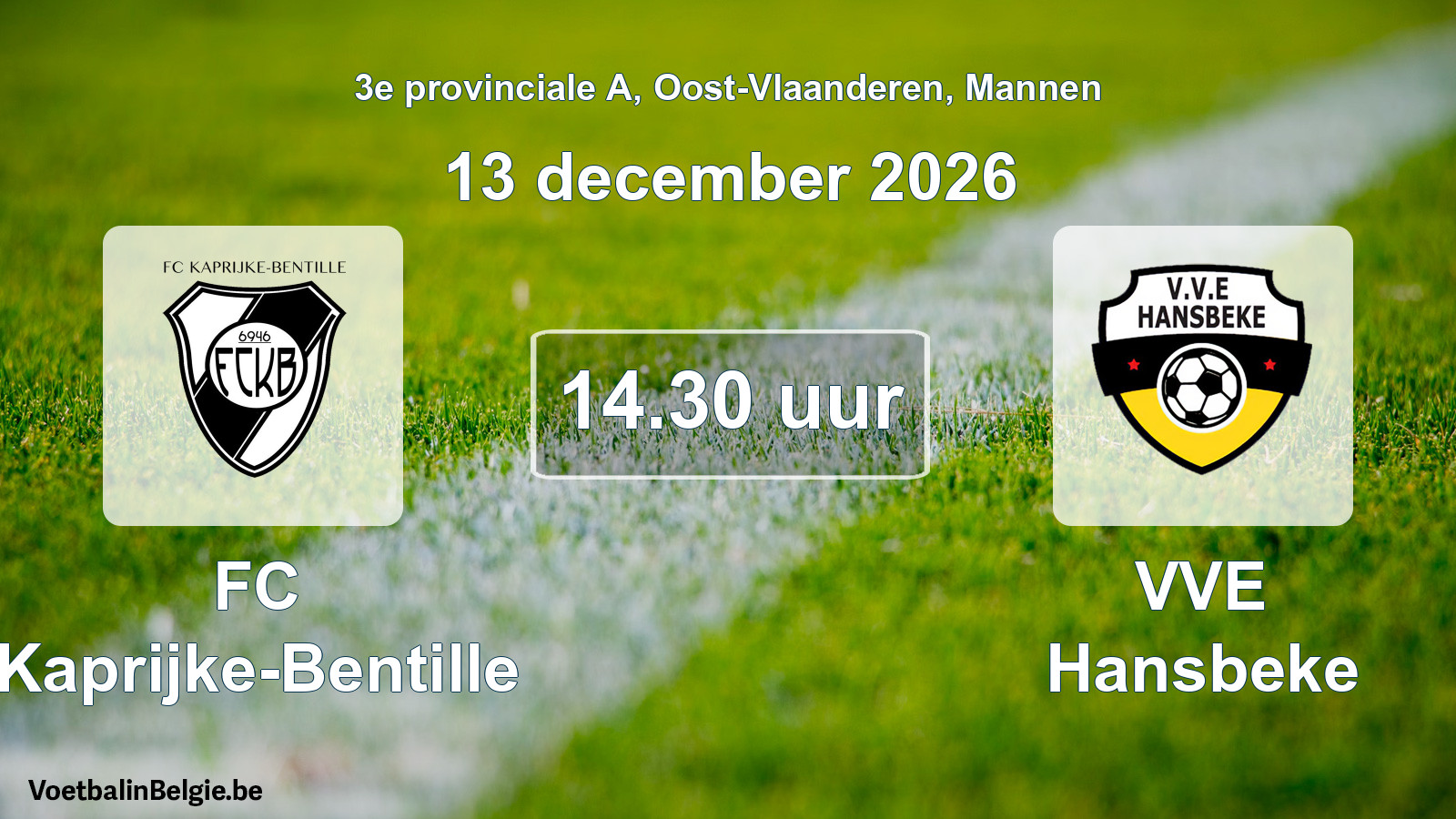 Scheduled match men football: FC Kaprijke-Bentille - VVE Hansbeke (13 December 2026)