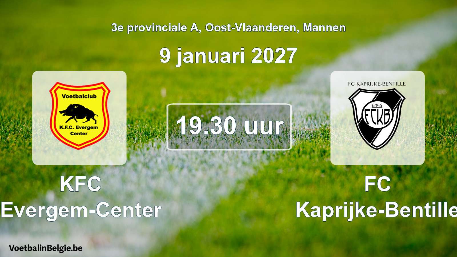 Match prévu football hommes: KFC Evergem-Center - FC Kaprijke-Bentille (9 janvier 2027)