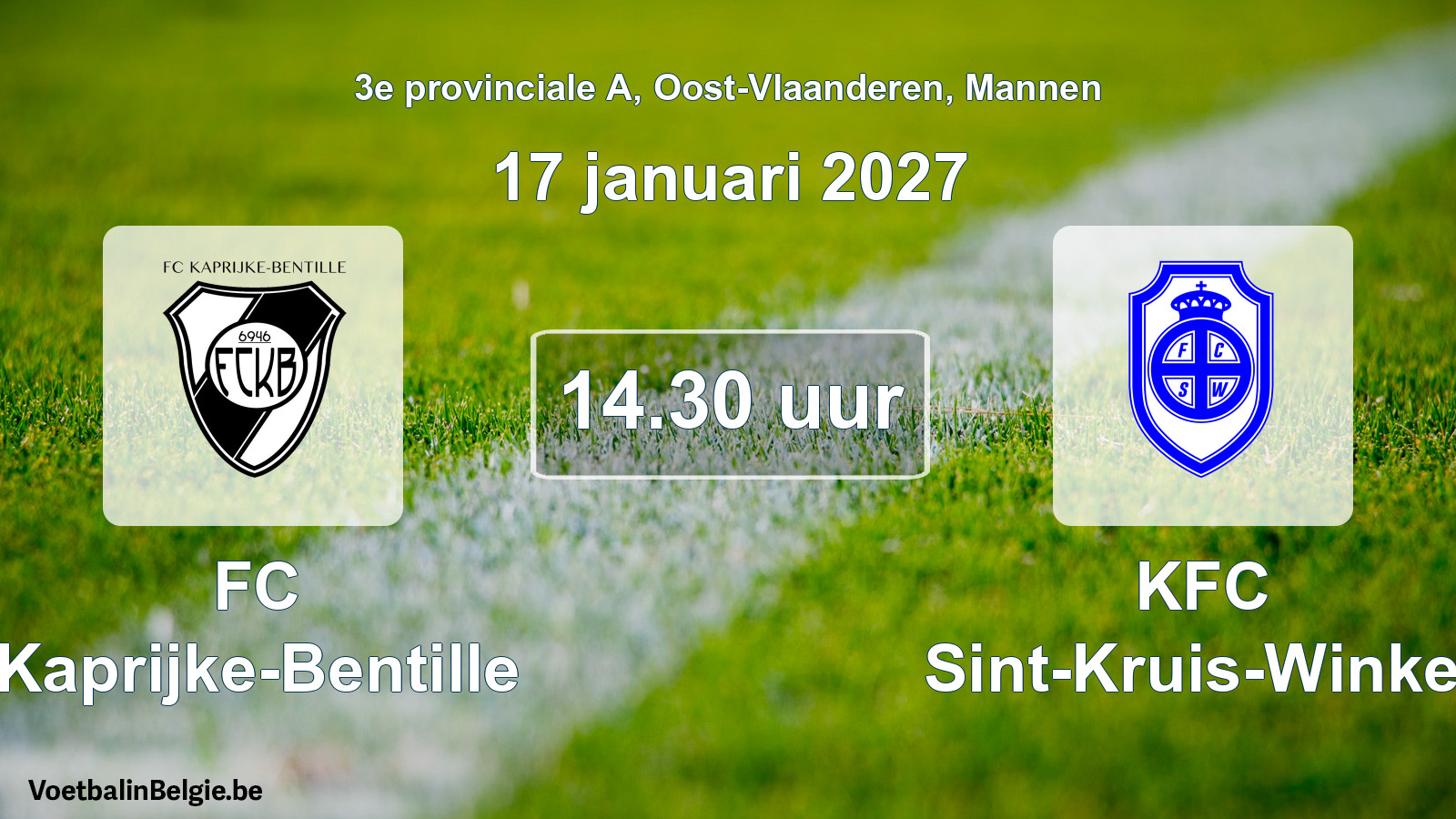 Match prévu football hommes: FC Kaprijke-Bentille - KFC Sint-Kruis-Winkel (17 janvier 2027)