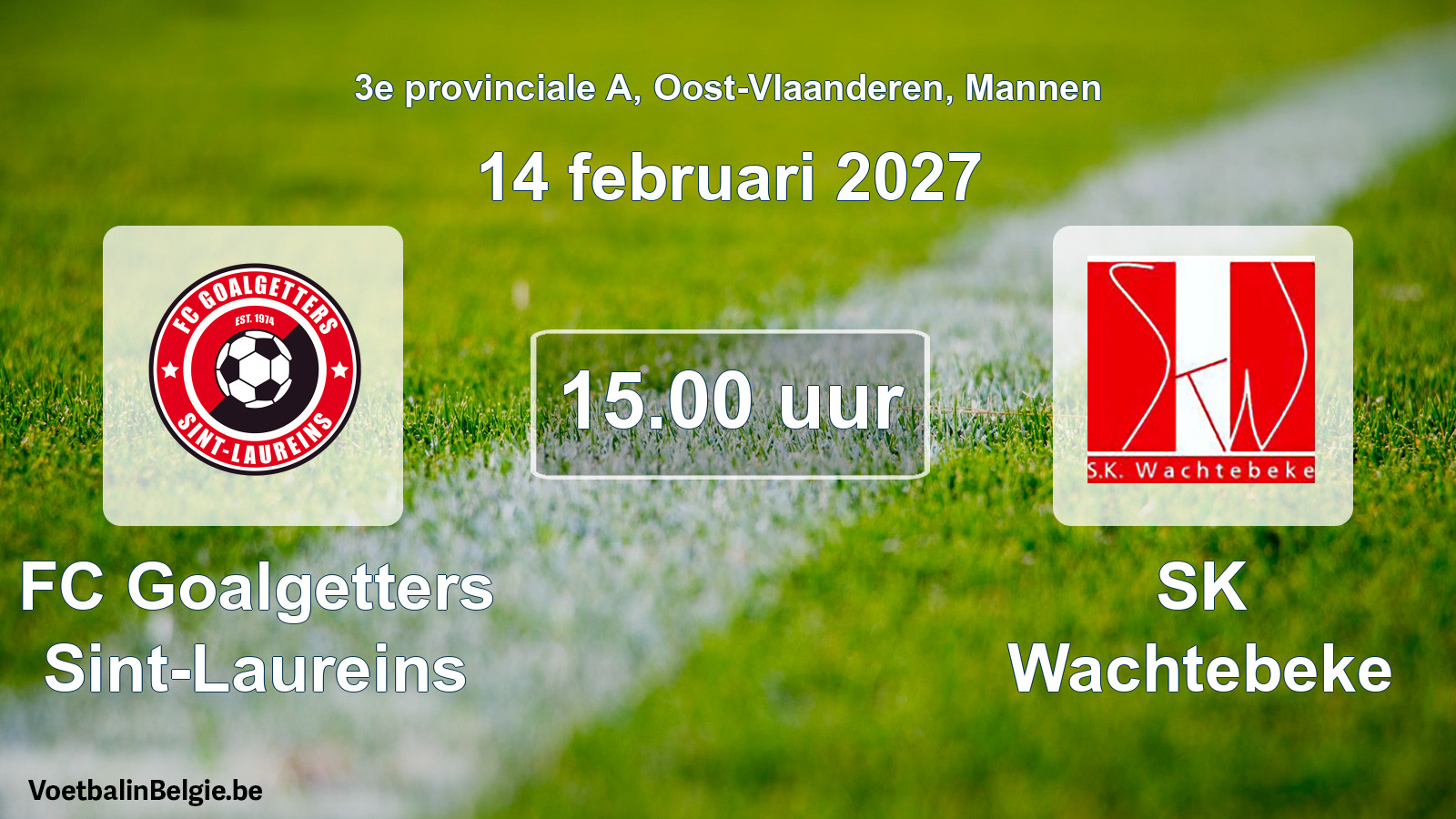 Geplantes Spiel männer-Fußball: FC Goalgetters Sint-Laureins - SK Wachtebeke (14 Februar 2027)
