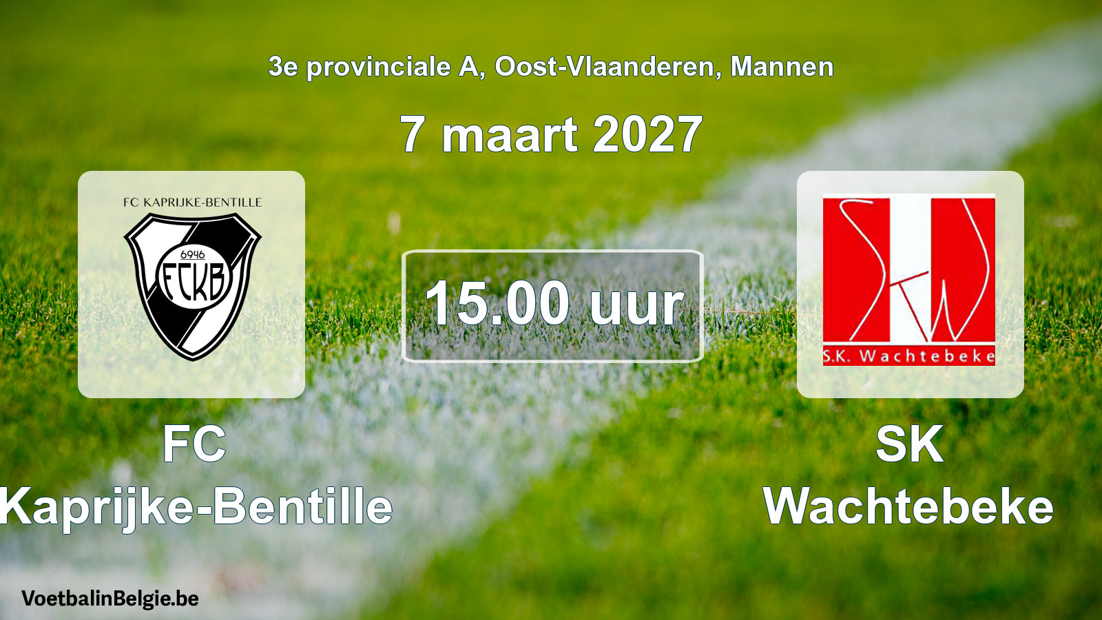 Geplande wedstrijd mannenvoetbal: FC Kaprijke-Bentille - SK Wachtebeke (7 maart 2027)