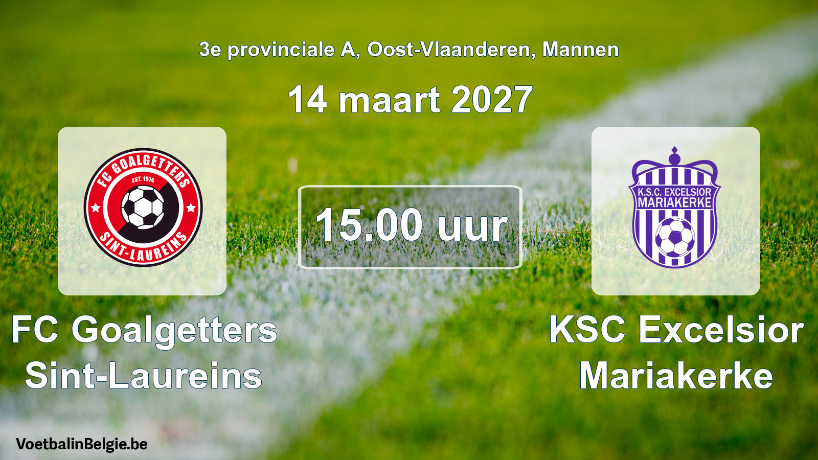 Geplande wedstrijd mannenvoetbal: FC Goalgetters Sint-Laureins - KSC Excelsior Mariakerke (14 maart 2027)