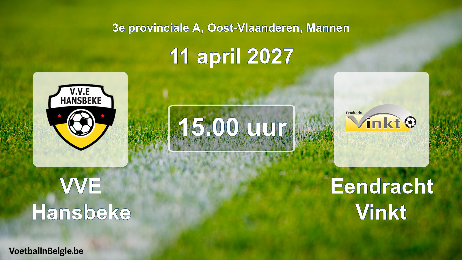 Match prévu football hommes: VVE Hansbeke - Eendracht Vinkt (11 avril 2027)