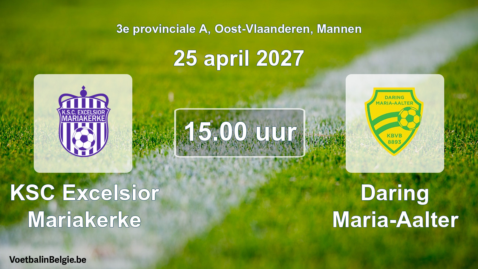 Match prévu football hommes: KSC Excelsior Mariakerke - Daring Maria-Aalter (25 avril 2027)