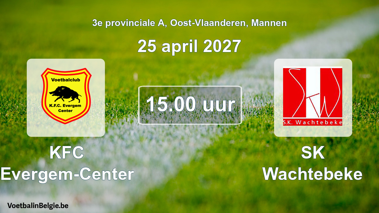 Match prévu football hommes: KFC Evergem-Center - SK Wachtebeke (25 avril 2027)