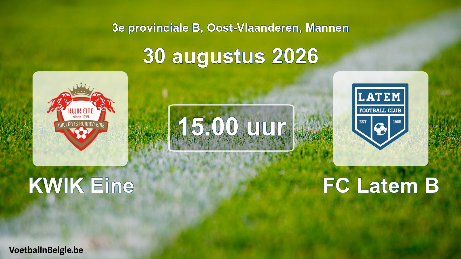 Geplande wedstrijd mannenvoetbal: KWIK Eine - FC Latem B (30 augustus 2026)