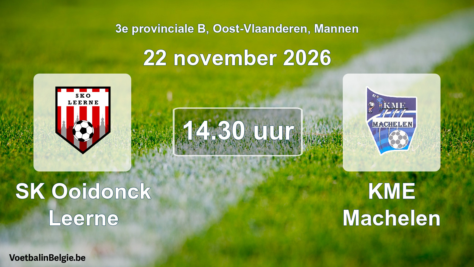 Match prévu football hommes: SK Ooidonck Leerne - KME Machelen (22 novembre 2026)