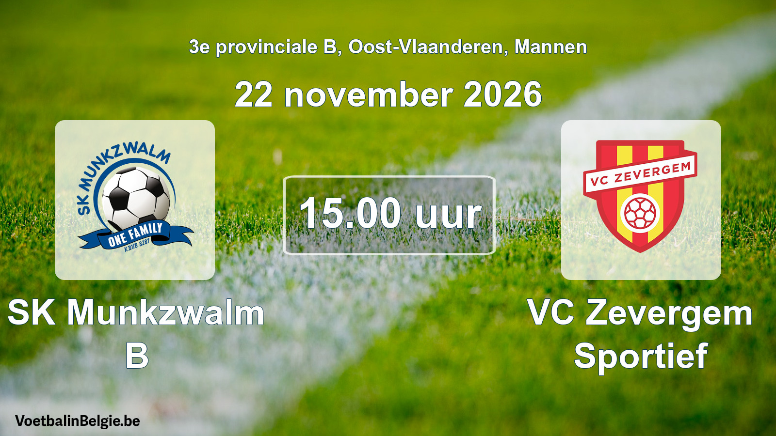 Match prévu football hommes: SK Munkzwalm B - VC Zevergem Sportief (22 novembre 2026)