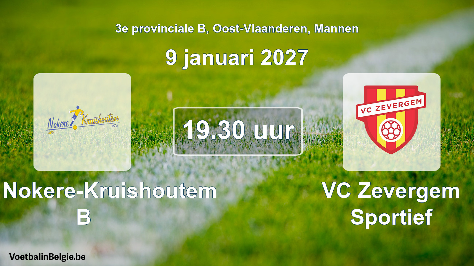 Match prévu football hommes: KVC Nokere-Kruishoutem B - VC Zevergem Sportief (9 janvier 2027)