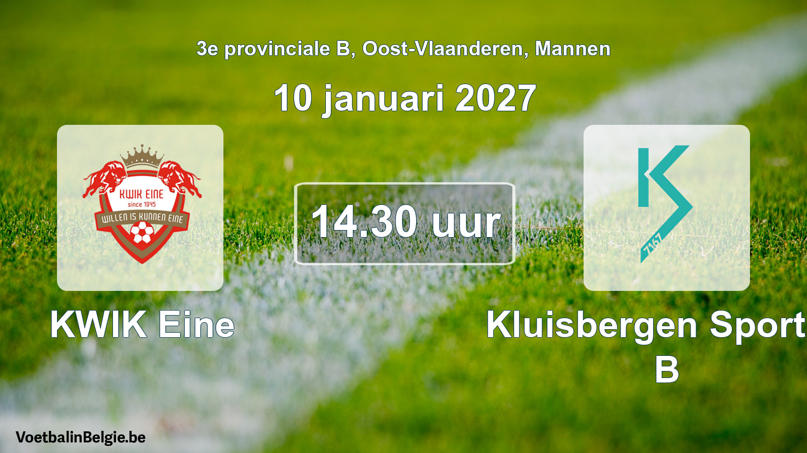 Scheduled match men football: KWIK Eine - Kluisbergen Sportief B (10 January 2027)