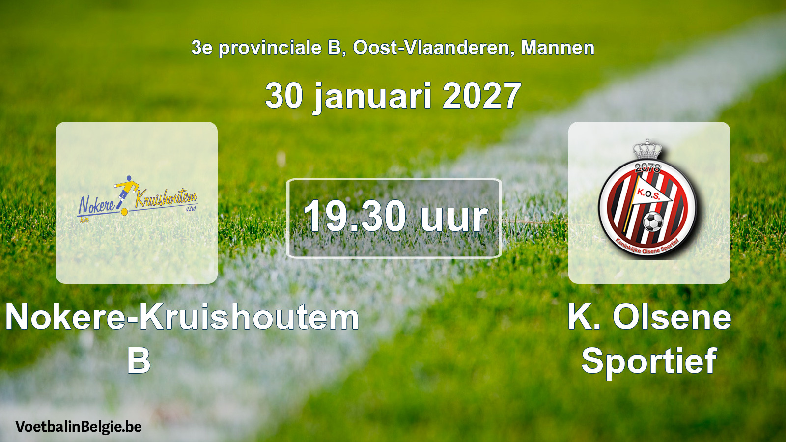 Match prévu football hommes: KVC Nokere-Kruishoutem B - K. Olsene Sportief (30 janvier 2027)