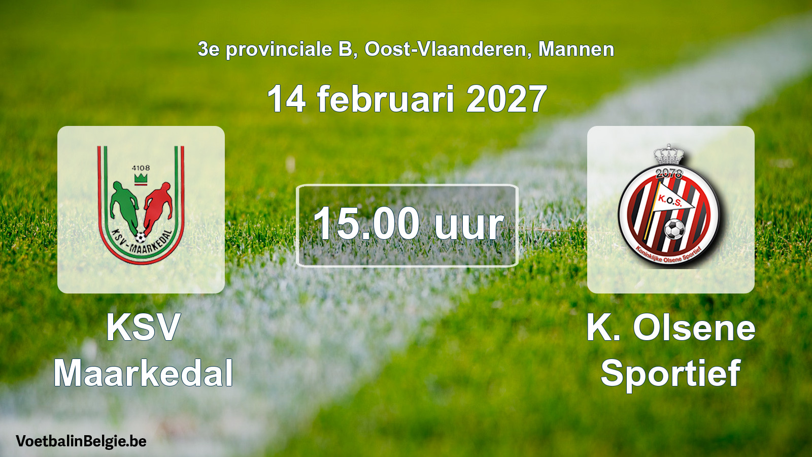 Match prévu football hommes: KSV Maarkedal - K. Olsene Sportief (14 février 2027)