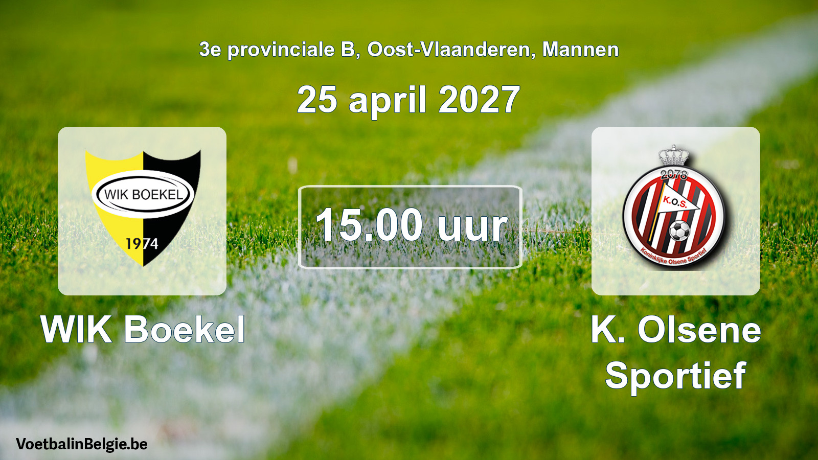Geplande wedstrijd mannenvoetbal: WIK Boekel - K. Olsene Sportief (25 april 2027)