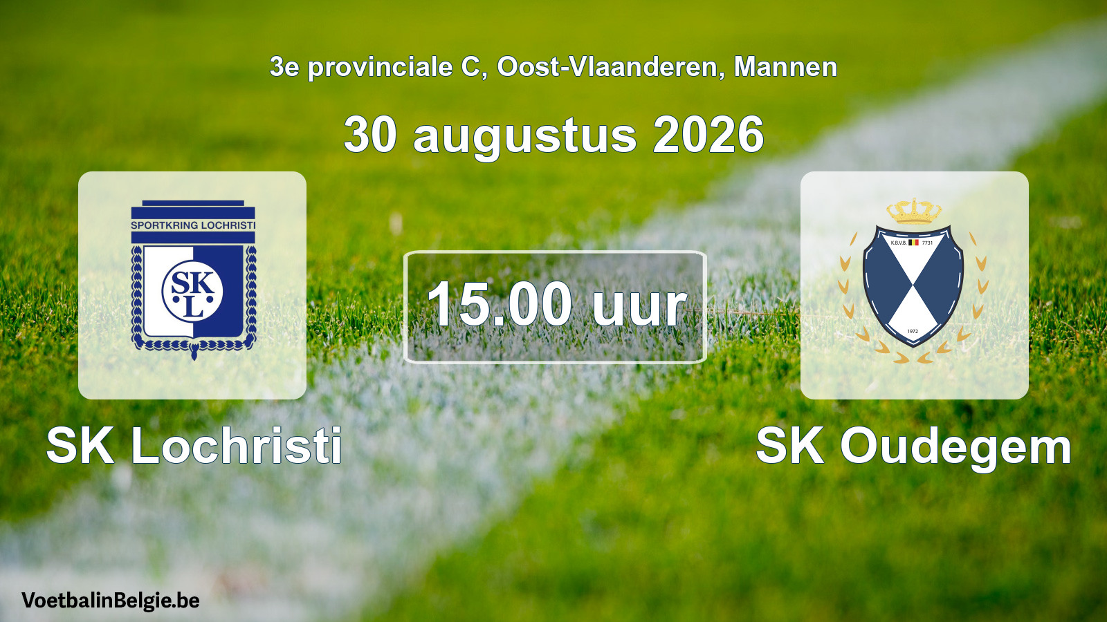 Geplande wedstrijd mannenvoetbal: SK Lochristi - SK Oudegem (30 augustus 2026)