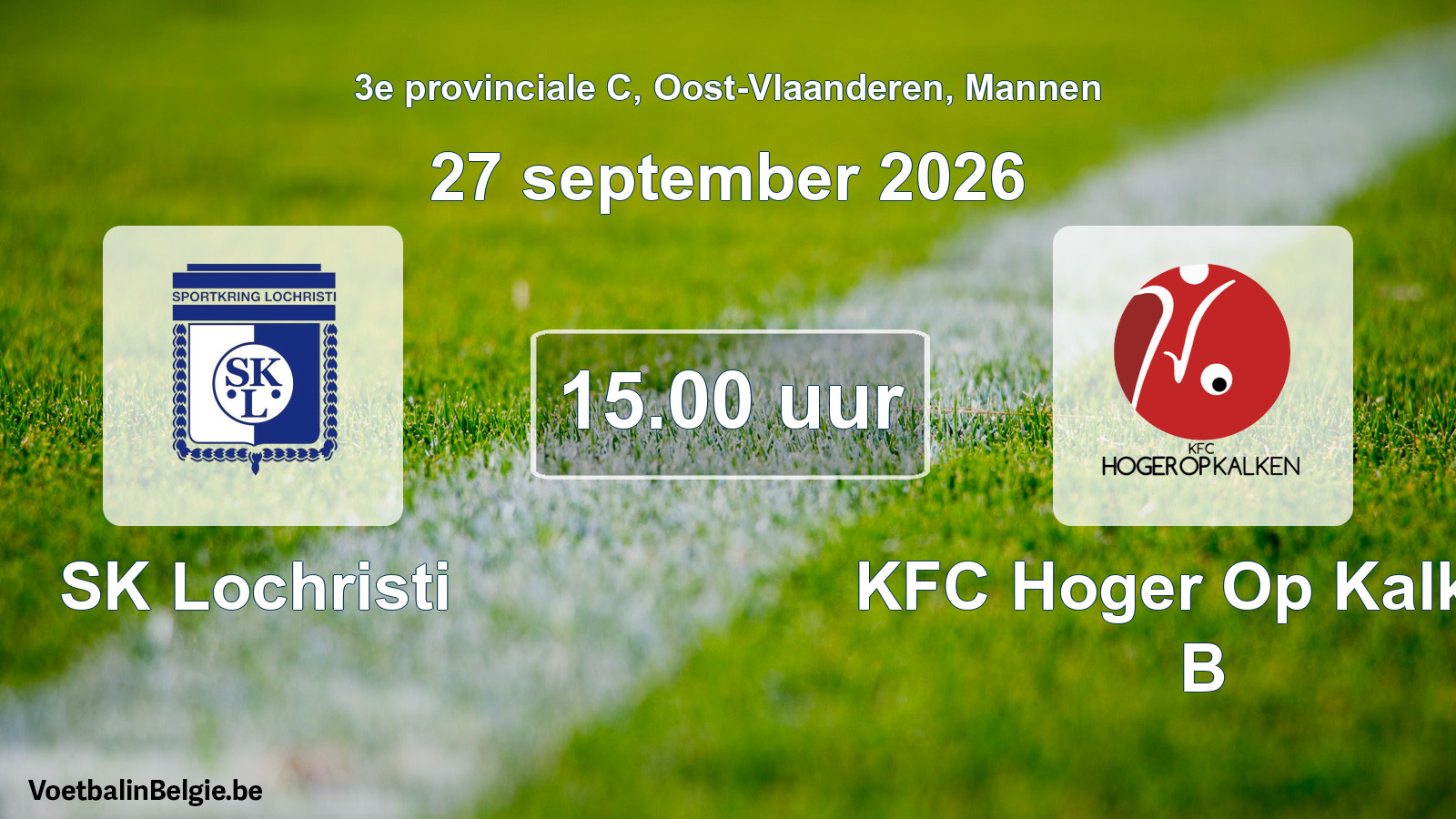 Geplande wedstrijd mannenvoetbal: SK Lochristi - KFC Hoger Op Kalken B (27 september 2026)
