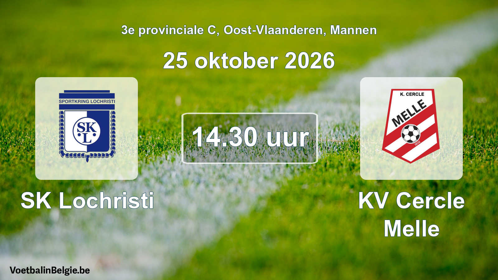 Geplande wedstrijd mannenvoetbal: SK Lochristi - KV Cercle Melle (25 oktober 2026)