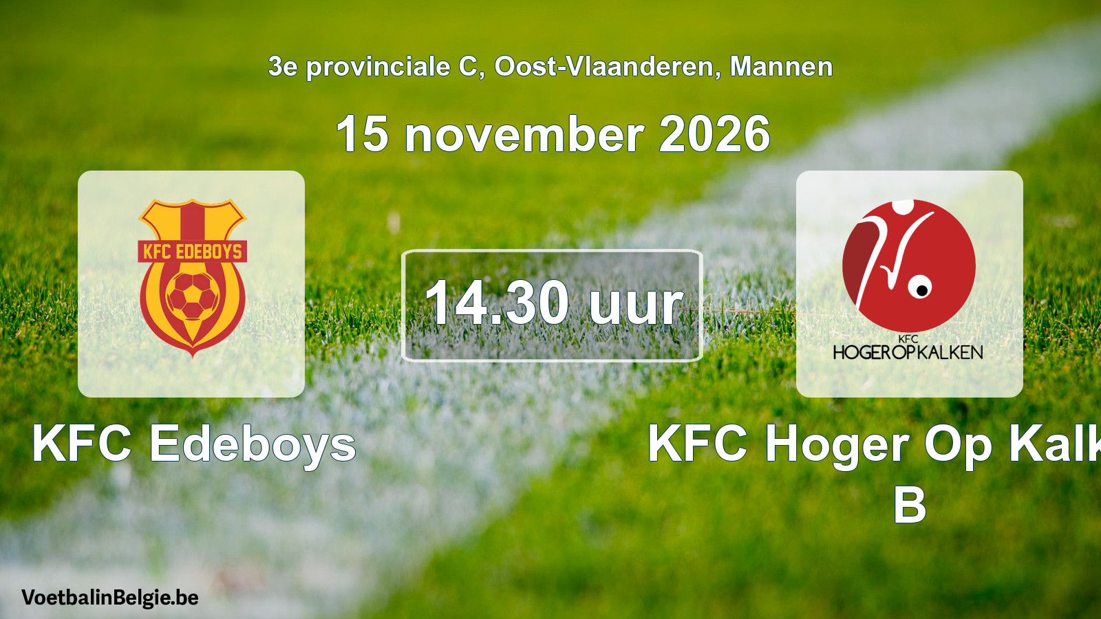 Geplande wedstrijd mannenvoetbal: KFC Edeboys - KFC Hoger Op Kalken B (15 november 2026)