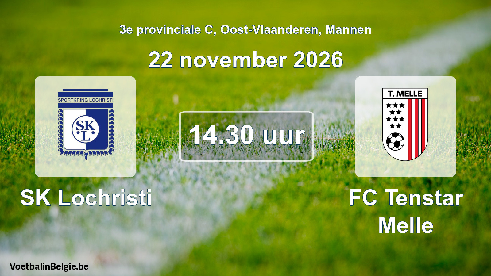 Geplande wedstrijd mannenvoetbal: SK Lochristi - FC Tenstar Melle (22 november 2026)