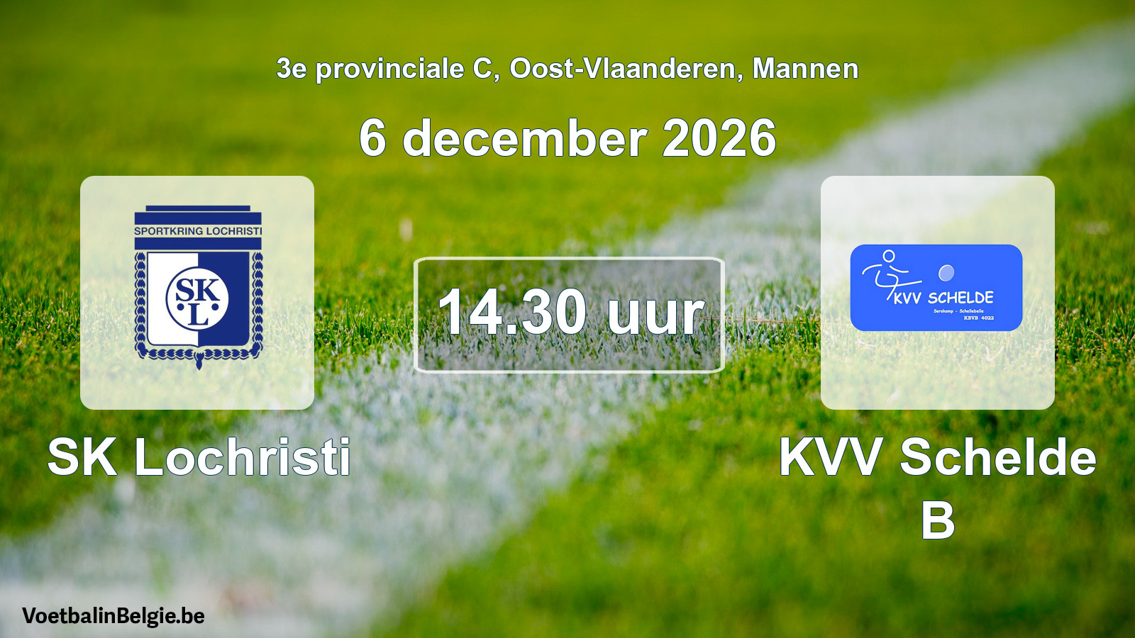 Geplande wedstrijd mannenvoetbal: SK Lochristi - KVV Schelde B (6 december 2026)