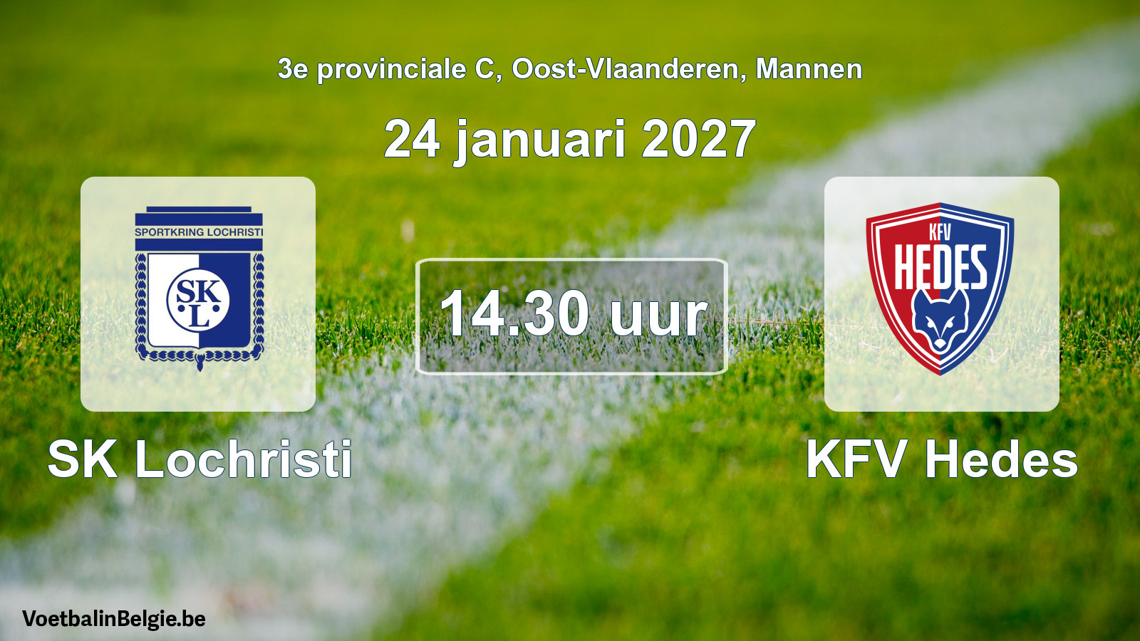 Geplande wedstrijd mannenvoetbal: SK Lochristi - KFV Hedes (24 januari 2027)