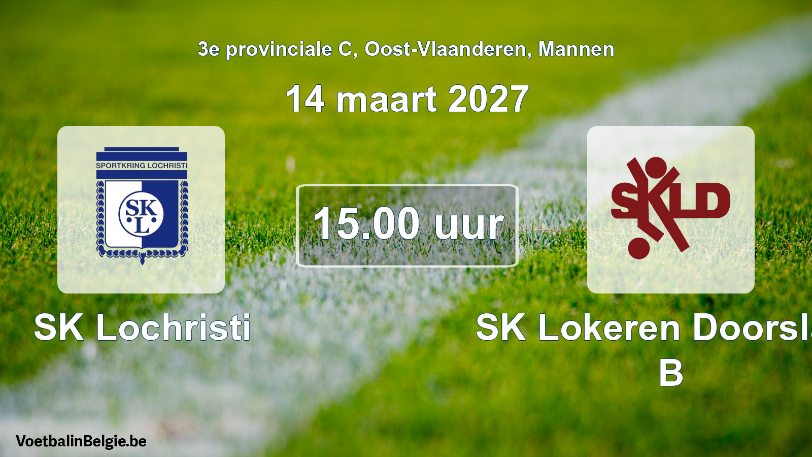 Geplande wedstrijd mannenvoetbal: SK Lochristi - SK Lokeren Doorslaar B (14 maart 2027)