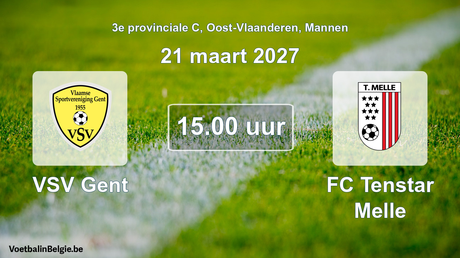 Geplande wedstrijd mannenvoetbal: VSV Gent - FC Tenstar Melle (21 maart 2027)