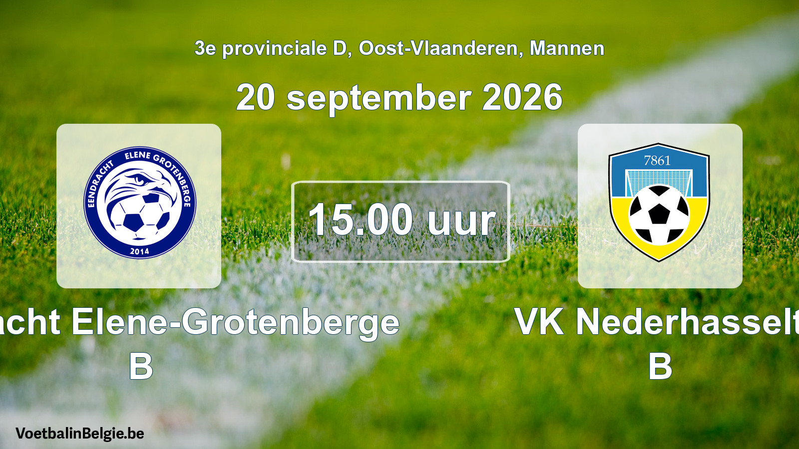 Geplande wedstrijd mannenvoetbal: Eendracht Elene-Grotenberge B - VK Nederhasselt B (20 september 2026)
