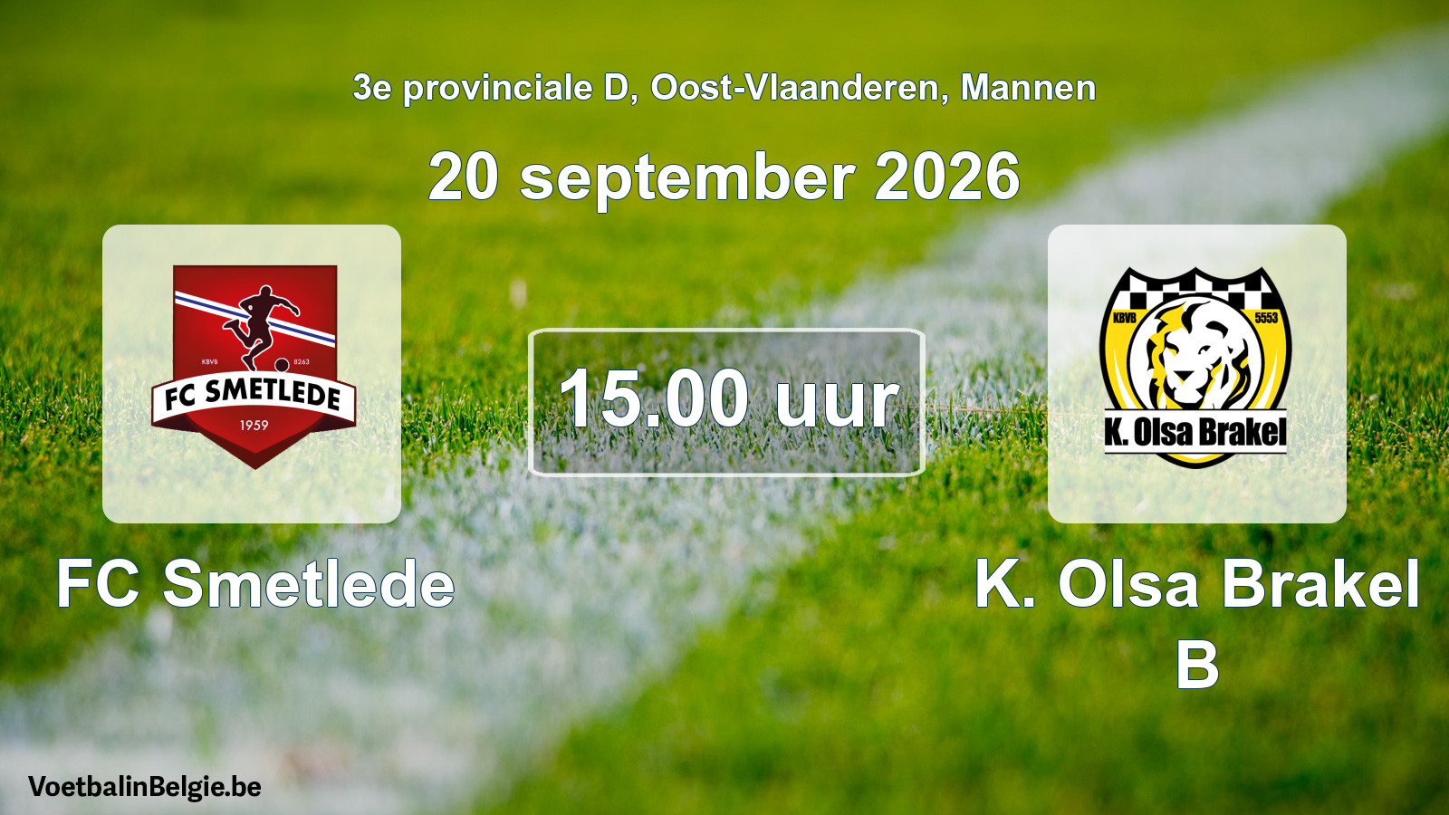 Match prévu football hommes: FC Smetlede - K. Olsa Brakel B (20 septembre 2026)