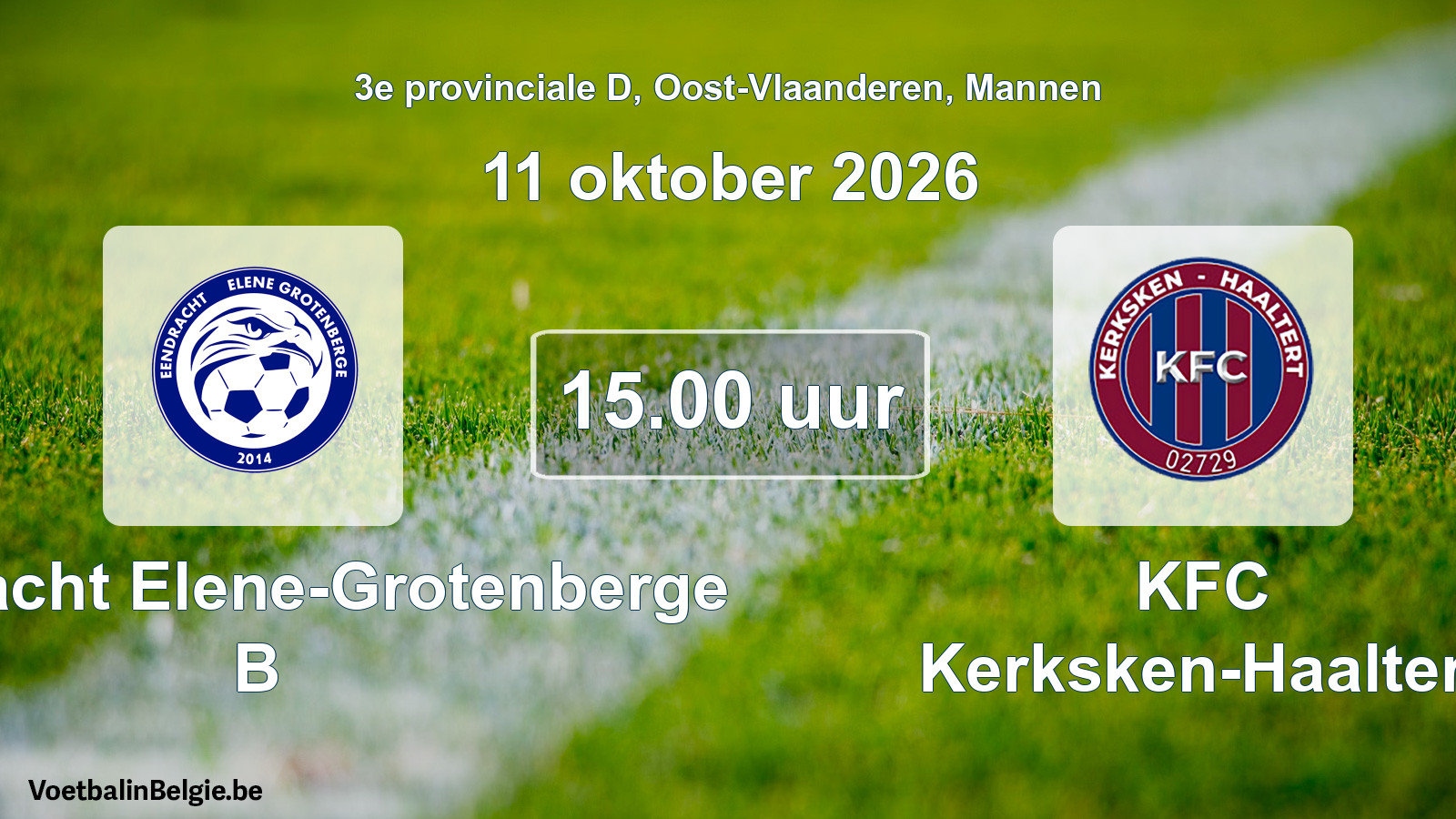 Geplande wedstrijd mannenvoetbal: Eendracht Elene-Grotenberge B - KFC Kerksken-Haaltert (11 oktober 2026)