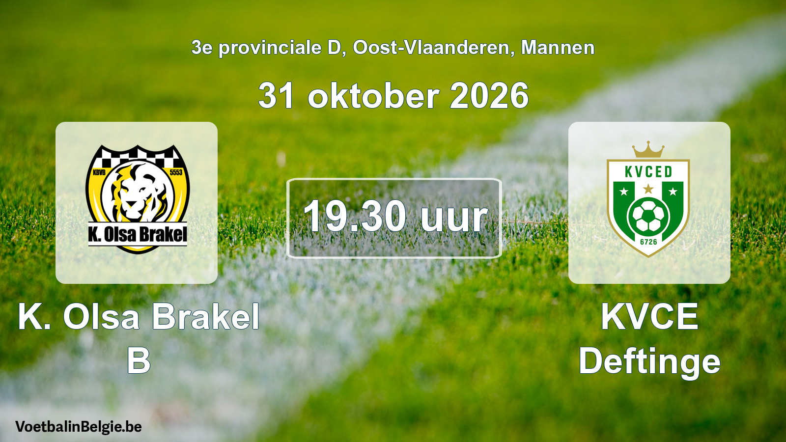 Scheduled match men football: K. Olsa Brakel B - KVCE Deftinge (31 October 2026)
