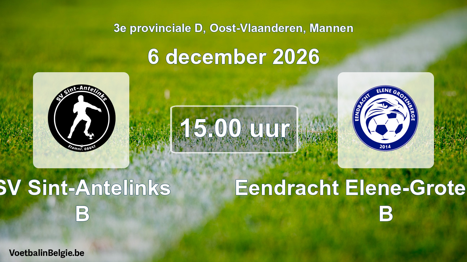 Geplande wedstrijd mannenvoetbal: SV Sint-Antelinks B - Eendracht Elene-Grotenberge B (6 december 2026)