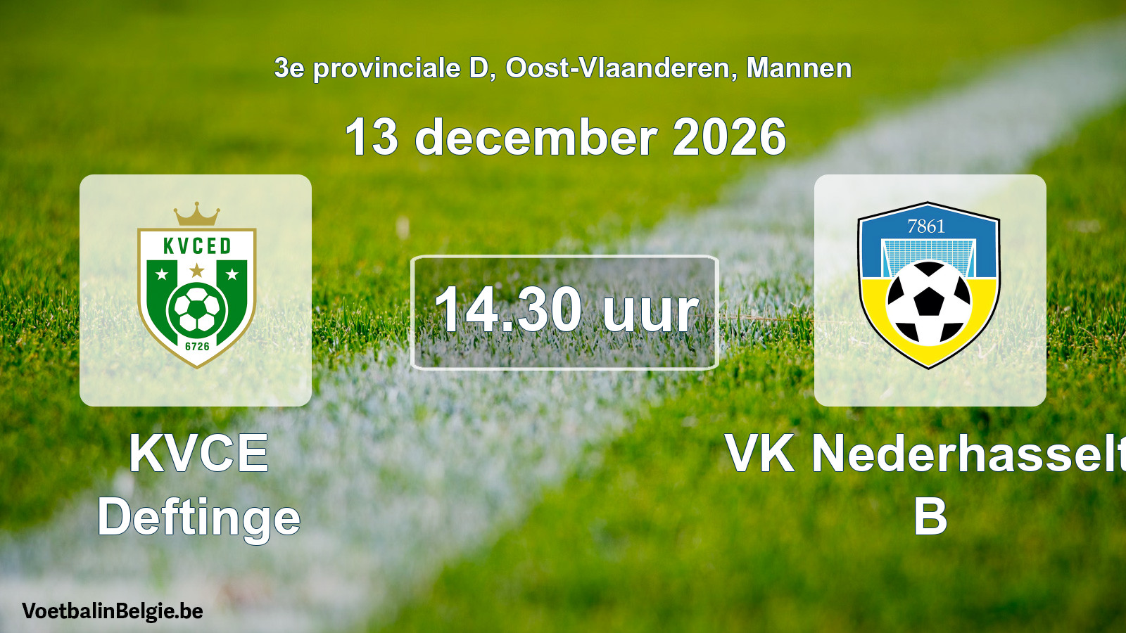 Geplande wedstrijd mannenvoetbal: KVCE Deftinge - VK Nederhasselt B (13 december 2026)