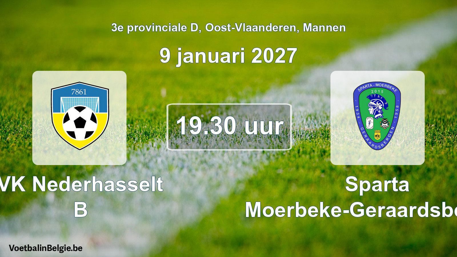 Geplande wedstrijd mannenvoetbal: VK Nederhasselt B - Sparta Moerbeke-Geraardsbergen (9 januari 2027)