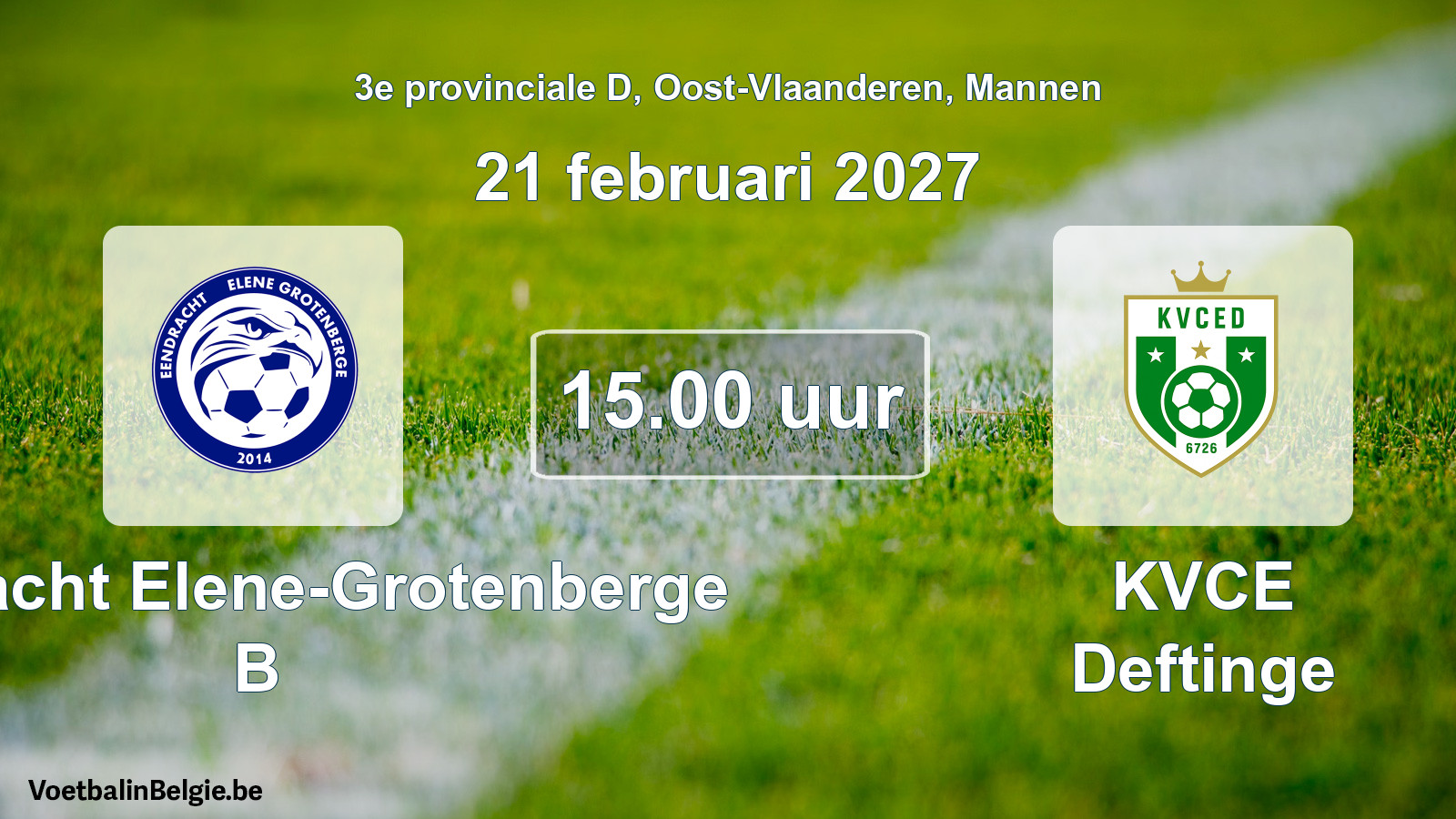 Geplande wedstrijd mannenvoetbal: Eendracht Elene-Grotenberge B - KVCE Deftinge (21 februari 2027)