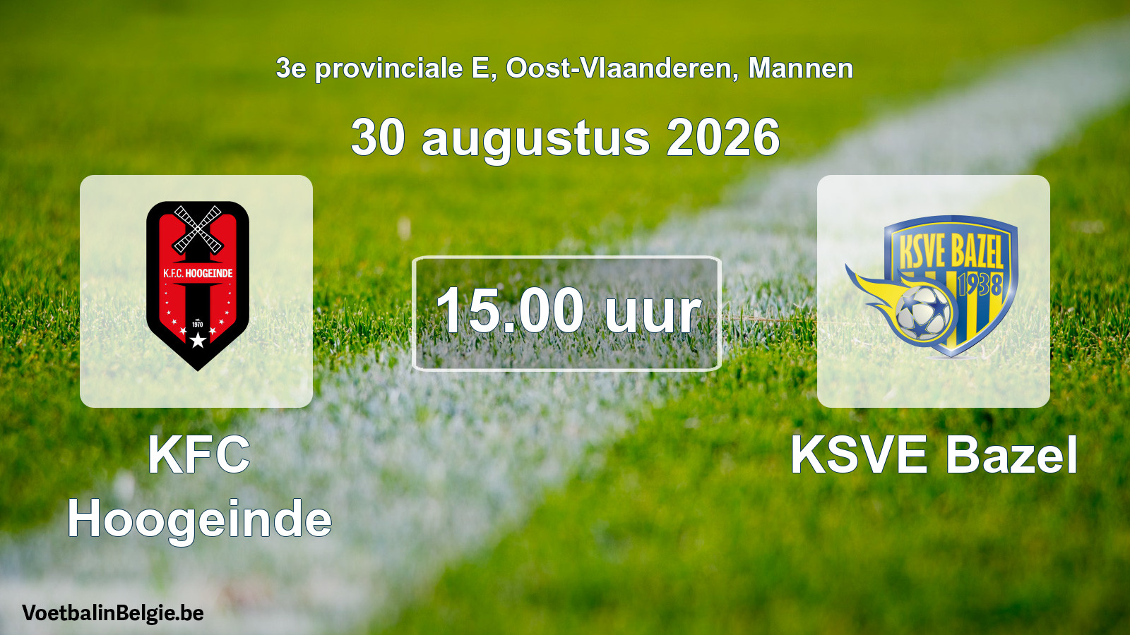 Geplande wedstrijd mannenvoetbal: KFC Hoogeinde - KSVE Bazel (30 augustus 2026)
