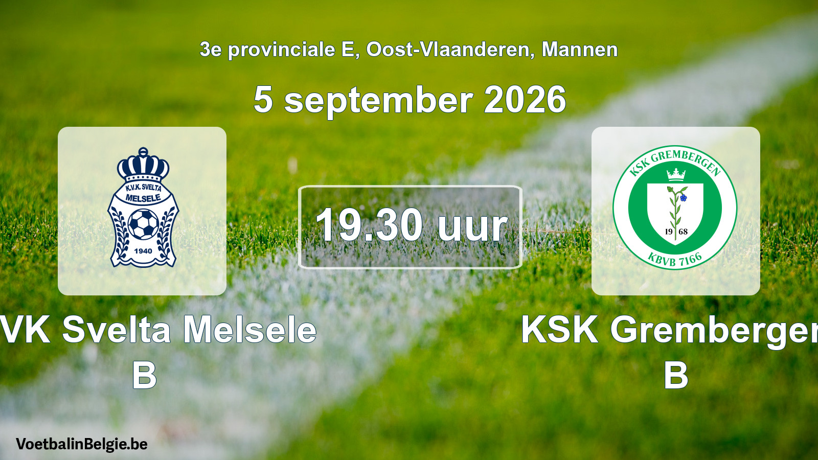 Geplande wedstrijd mannenvoetbal: KVK Svelta Melsele B - KSK Grembergen B (5 september 2026)