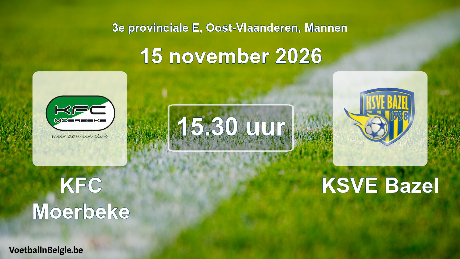 Geplande wedstrijd mannenvoetbal: KFC Moerbeke - KSVE Bazel (15 november 2026)